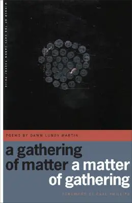 Sbírání hmoty / A Matter of Gathering: Poems - A Gathering of Matter / A Matter of Gathering: Poems