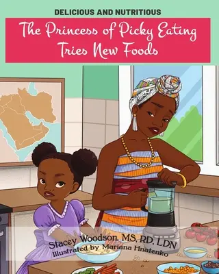 Princezna vybíravého jídla zkouší nové potraviny - The Princess of Picky Eating Tries New Foods