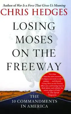 Ztráta Mojžíše na dálnici: Desatero přikázání v Americe - Losing Moses on the Freeway: The 10 Commandments in America