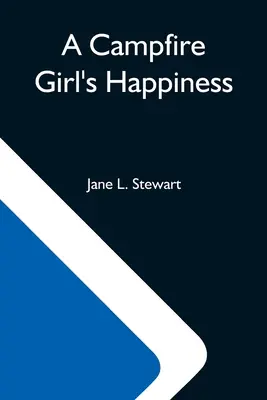 Dívčí štěstí u táborového ohně - A Campfire Girl'S Happiness