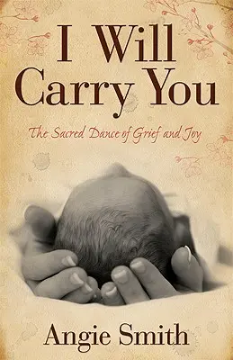 I Will Carry You: Posvátný tanec zármutku a radosti - I Will Carry You: The Sacred Dance of Grief and Joy