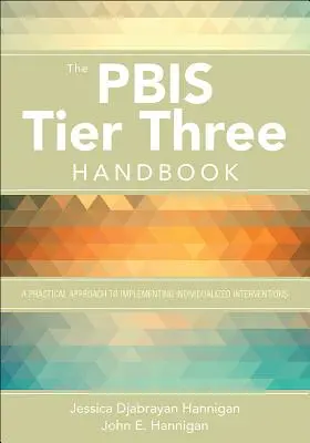 Příručka třetí úrovně Pbis: Praktický průvodce zaváděním individualizovaných intervencí - The Pbis Tier Three Handbook: A Practical Guide to Implementing Individualized Interventions