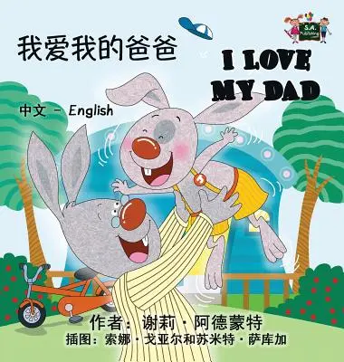 Mám rád svého tátu: Čínsko-anglické dvojjazyčné vydání - I Love My Dad: Chinese English Bilingual Edition