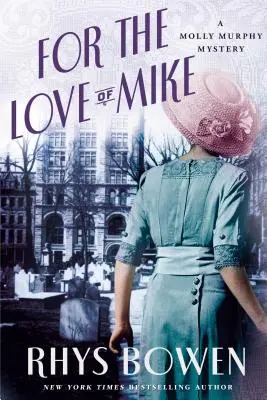 Z lásky k Mikeovi: Záhada Molly Murphyové - For the Love of Mike: A Molly Murphy Mystery