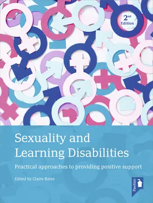 Sexualita a poruchy učení: Praktické přístupy k poskytování pozitivní podpory - Sexuality and Learning Disabilities: Practical Approaches to Providing Positive Support