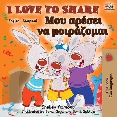 I Love to Share (Miluji sdílení): Anglicko-řecká dvojjazyčná kniha - I Love to Share: English Greek Bilingual Book