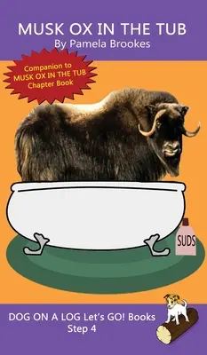 Musk Ox In The Tub: (Step 4) Sound Out Books (systematic decodable) Pomáhají rozvíjejícím se čtenářům, včetně těch s dyslexií, naučit se číst - Musk Ox In The Tub: (Step 4) Sound Out Books (systematic decodable) Help Developing Readers, including Those with Dyslexia, Learn to Read