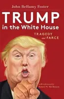 Trump v Bílém domě: Tragédie a fraška - Trump in the White House: Tragedy and Farce