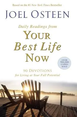 Denní četba z knihy Your Best Life Now: 90 pobožností pro život s plným potenciálem. - Daily Readings from Your Best Life Now: 90 Devotions for Living at Your Full Potential