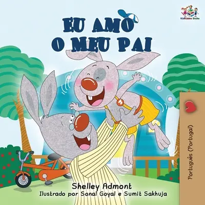 Eu Amo o Meu Pai: I Love My Dad (portugalsky - portugalské vydání) - Eu Amo o Meu Pai: I Love My Dad (Portuguese - Portugal edition)
