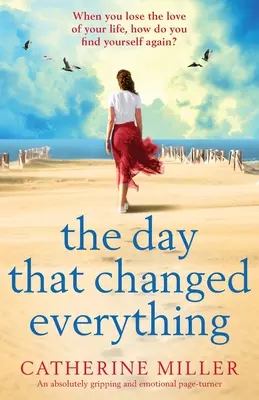 Den, který všechno změnil: Naprosto strhující a emotivní kniha, která dokáže otočit stránky - The Day that Changed Everything: An absolutely gripping and emotional page turner