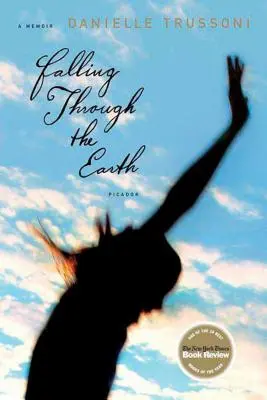 Propadání se zemí: Memoáry - Falling Through the Earth: A Memoir