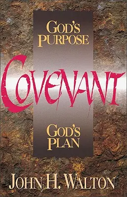 Smlouva: Boží záměr, Boží plán - Covenant: God's Purpose, God's Plan