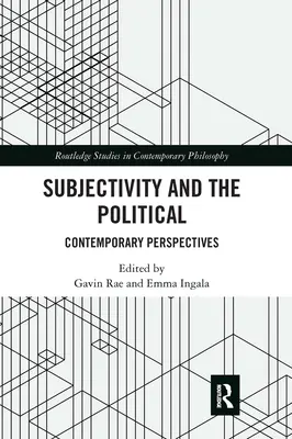Subjektivita a politika: Současné perspektivy - Subjectivity and the Political: Contemporary Perspectives