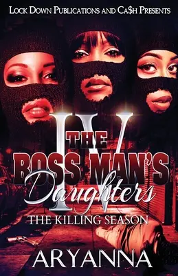 Dcery šéfa 4: Sezóna zabíjení - The Boss Man's Daughters 4: The Killing Season