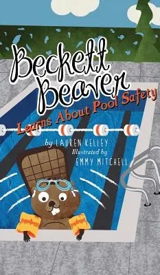 Beckett Beaver se učí o bezpečnosti v bazénu - Beckett Beaver Learns About Pool Safety
