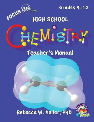 Focus On High School Chemistry Teacher's Manual (Příručka pro učitele chemie pro střední školy) - Focus On High School Chemistry Teacher's Manual