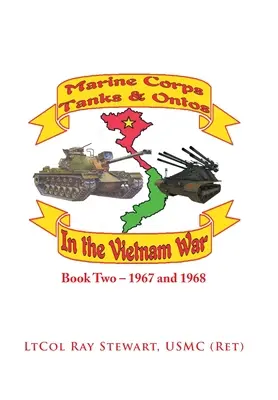 Tanky námořní pěchoty a tanky ve Vietnamu: Kniha druhá - 1967 a 1968 - Marine Corps Tanks and Ontos in Vietnam: Book Two - 1967 and 1968