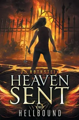 Pekelná pouta (Heaven Sent Book Two) - Hellbound (Heaven Sent Book Two)