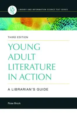 Literatura pro mládež v akci: Průvodce pro knihovníky - Young Adult Literature in Action: A Librarian's Guide