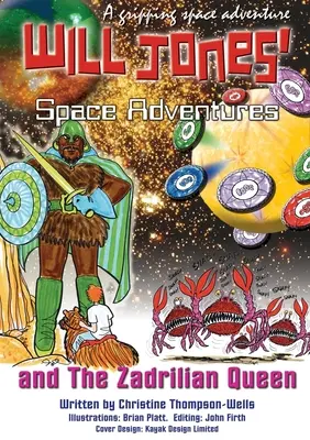 Vesmírná dobrodružství Willa Jonese a Zadrilianská královna Kniha - Will Jones Space Adventures and The Zadrilian Queen Book