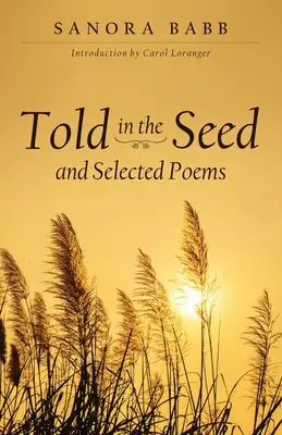 Vyprávěno v semínku a vybrané básně - Told in the Seed and Selected Poems