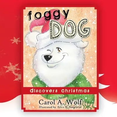 Mlžný pes objevuje Vánoce - Foggy Dog Discovers Christmas
