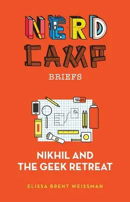 Nikhil a ústup šprtů (Nerd Camp Briefs #1) - Nikhil and the Geek Retreat (Nerd Camp Briefs #1)