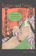 Móda a fikce: Sebetransformace v americké literatuře dvacátého století - Fashion and Fiction: Self-Transformation in Twentieth-Century American Literature