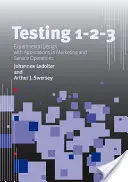 Testování 1 - 2 - 3: Experimentální design s aplikacemi v marketingu a provozu služeb - Testing 1 - 2 - 3: Experimental Design with Applications in Marketing and Service Operations