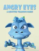 Rozzlobené oči: Průvodce výcvikem příšer - Angry Eyes: A Monster Training Guide