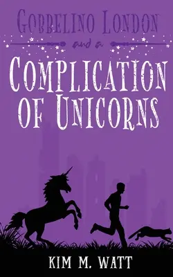 Gobbelí Londýn a komplikace s jednorožci (Gobbelino London & a Complication of Unicorns) - Gobbelino London & a Complication of Unicorns