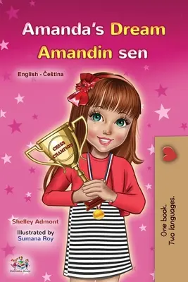 Amandin sen (anglicko-česká dvojjazyčná kniha pro děti) - Amanda's Dream (English Czech Bilingual Book for Kids)