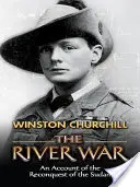 Válka na řece: vyprávění o znovudobytí Súdánu - The River War: An Account of the Reconquest of the Sudan