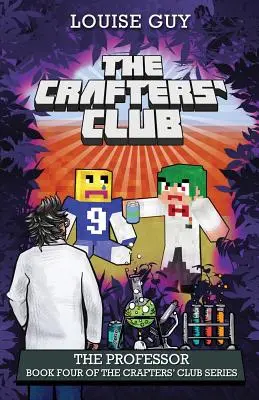 Profesor: Čtvrtá kniha série The Crafters' Club - The Professor: Book Four of The Crafters' Club Series