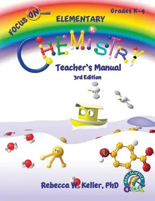 Příručka pro učitele zaměřená na základní chemii 3. vydání - Focus On Elementary Chemistry Teacher's Manual 3rd Edition