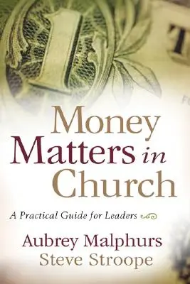 Na penězích v církvi záleží: Praktický průvodce pro vedoucí - Money Matters in Church: A Practical Guide for Leaders