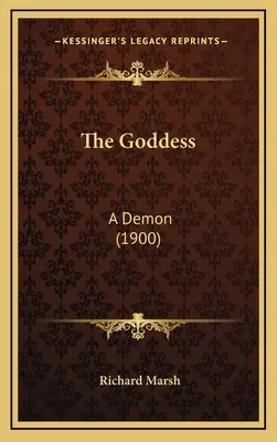 Bohyně: Bohyně: Démon (1900) - The Goddess: A Demon (1900)