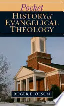 Kapesní dějiny evangelikální teologie - Pocket History of Evangelical Theology