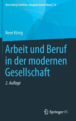 Práce a povolání v moderní společnosti - Arbeit Und Beruf in Der Modernen Gesellschaft