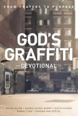 Boží graffiti Devotional: Od modliteb k cíli - God's Graffiti Devotional: From Prayers to Purpose