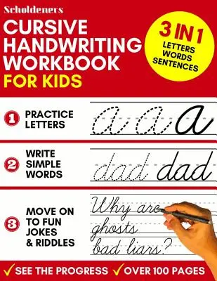 Cvičebnice kurzívního psaní pro děti: cvičebnice 3 v 1 pro nácvik psaní písmen, slov a vět - Cursive Handwriting Workbook for Kids: 3-in-1 Writing Practice Book to Master Letters, Words & Sentences
