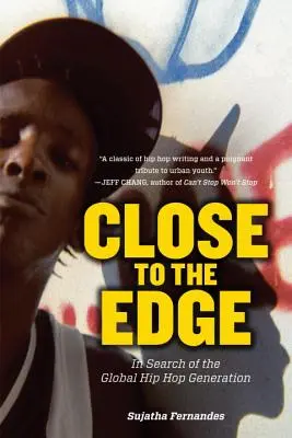 Blízko od okraje: Hledání globální hiphopové generace - Close to the Edge: In Search of the Global Hip Hop Generation