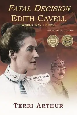 Osudové rozhodnutí: Edith Cavellová, zdravotní sestra z první světové války (kniha) - Fatal Decision: Edith Cavell, World War I Nurse