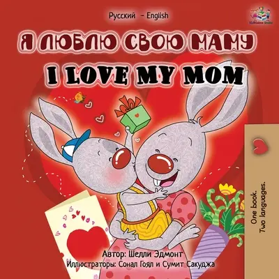 Mám ráda svou mámu (ruské anglické dvojjazyčné vydání) - I Love My Mom (Russian English Bilingual Edition)