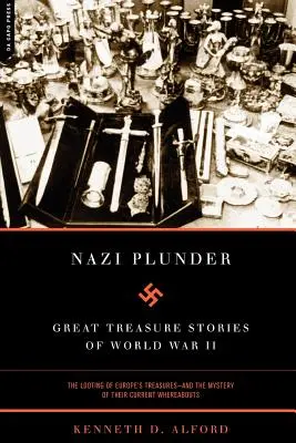 Nacistická loupež: Velké příběhy o pokladech druhé světové války - Nazi Plunder: Great Treasure Stories of World War II