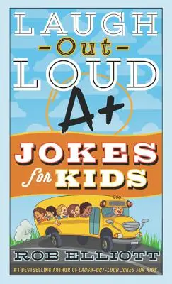 Vtipy pro děti, které se smějí nahlas A+ - Laugh-Out-Loud A+ Jokes for Kids
