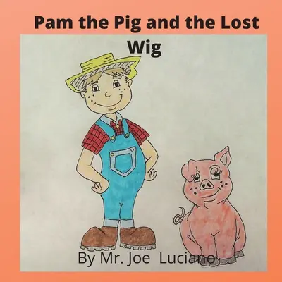 Prase Pam a ztracená paruka - Pam the Pig and the Lost Wig