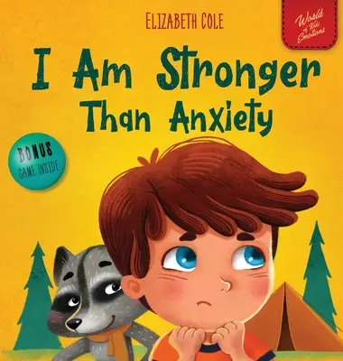Jsem silnější než úzkost: Dětská kniha o překonávání obav, stresu a strachu (Svět dětských emocí) - I Am Stronger Than Anxiety: Children's Book about Overcoming Worries, Stress and Fear (World of Kids Emotions)