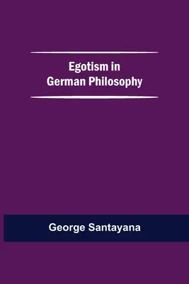 Egotismus v německé filozofii - Egotism In German Philosophy